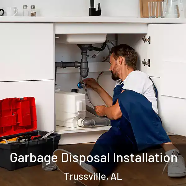  Garbage Disposal Installation Trussville, AL